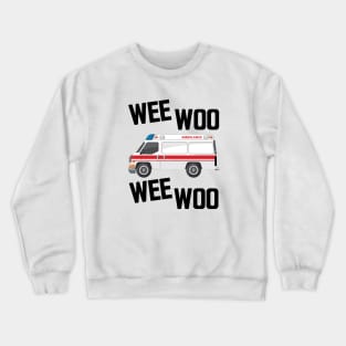 Paramedic - Wee Woo Wee Woo Crewneck Sweatshirt